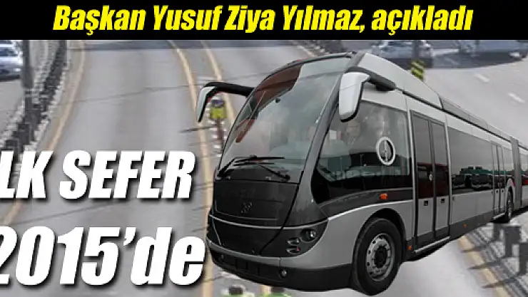 İLK SEFER HAZİRAN 2015'TE
