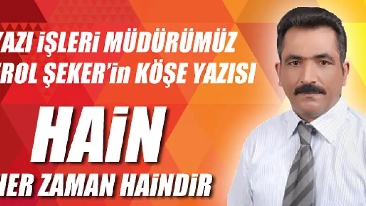Hain her zaman haindir...