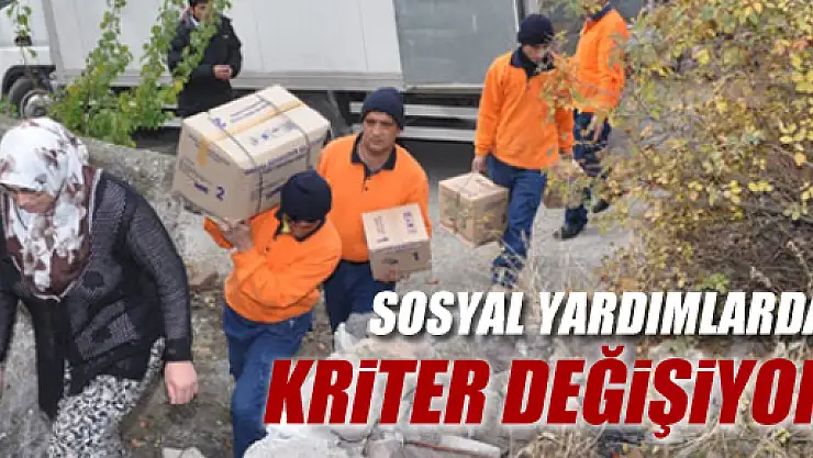 Sosyal Yardımlara Yeni Kriterler Geliyor