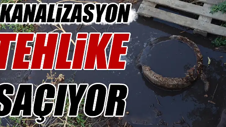Kanalizasyon Tehlike Saçıyor