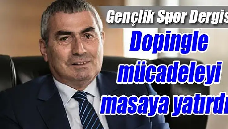 Gençlik Spor Dergisi, dopingle mücadeleyi masaya yatırdı…