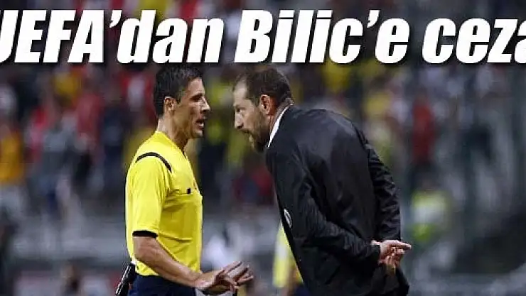 UEFA'dan Bilic'e ceza