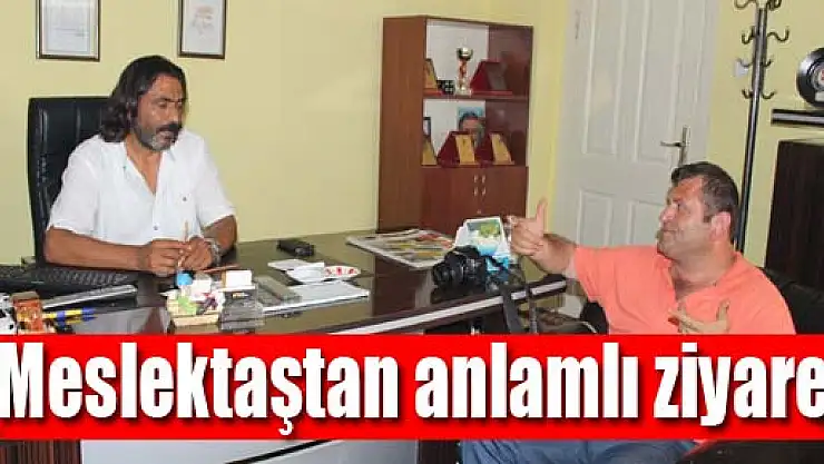 Meslektaştan anlamlı ziyaret