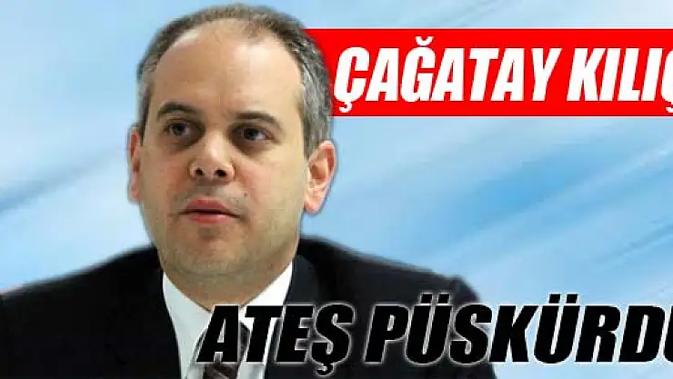 ÇAĞATAY KILIÇ, ATEŞ PÜSKÜRDÜ