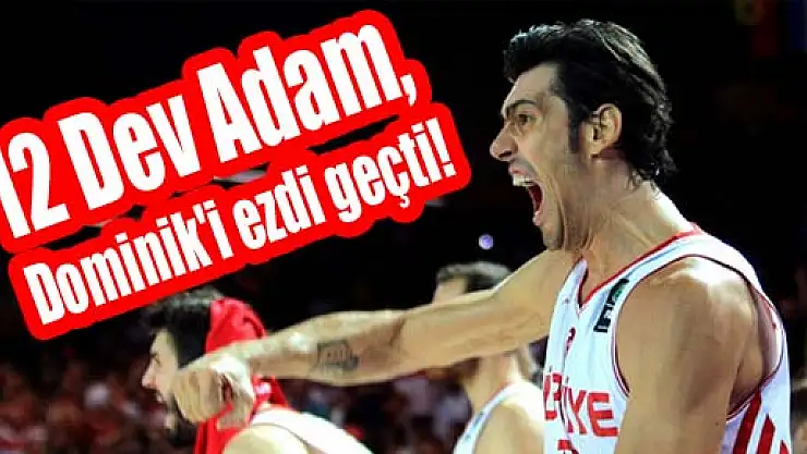 12 Dev Adam, Dominik'i ezdi geçti!