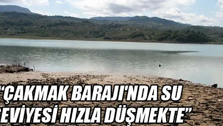 Başkan yılmaz: 'çakmak barajı'nda su seviyesi hızla düşmekte' 