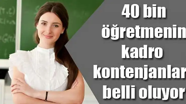40 bin öğretmenin kadro kontenjanları belli oluyor