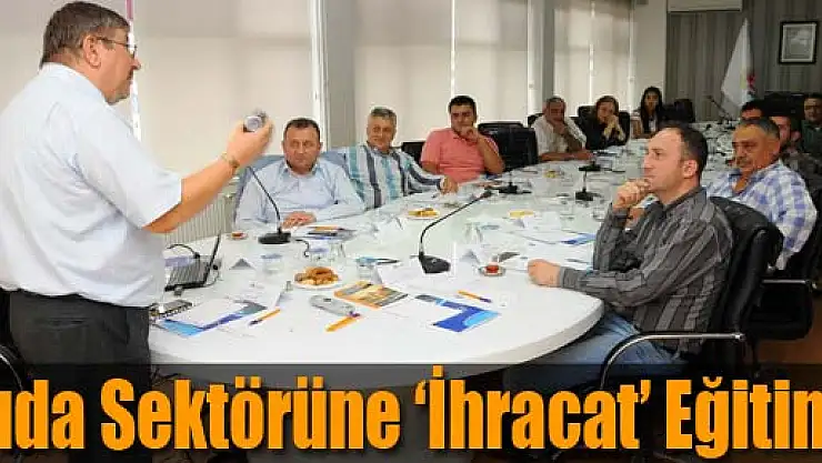 Gıda Sektörüne 'İhracat' Eğitimi