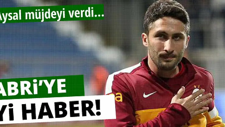 Sabri' ye iyi haber!