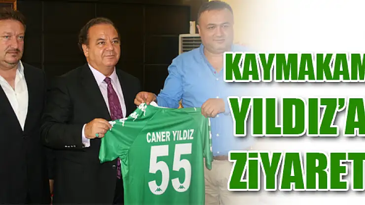 BAŞKAN YILDIRIM'DAN KAYMAKAM YILDIZ'A ZİYARET