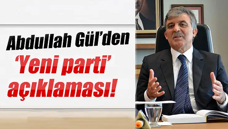 Gül: 'Yeni parti söylemlerinin aslı yoktur'