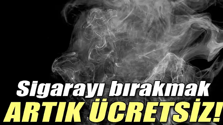 Sigarayı bıraktırma ürünleri ücretsiz oldu