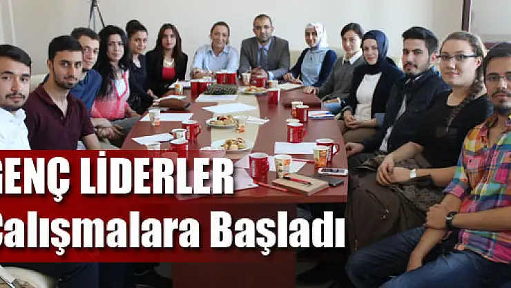 'Genç liderler topluluğu' çalışmalara başladı