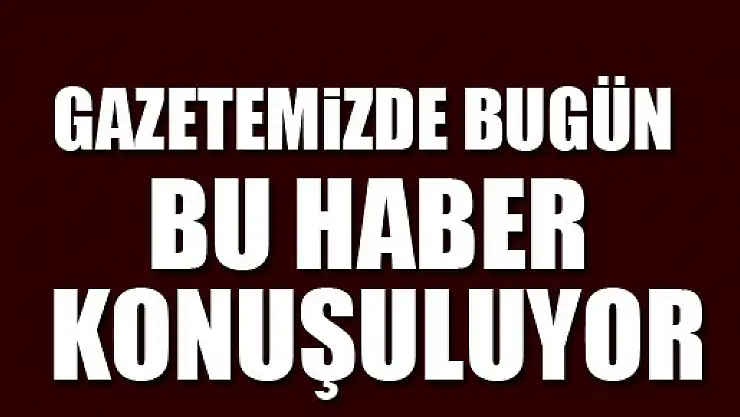 Gazetemizde Bugün 