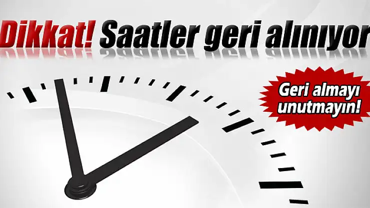 Saatler bu gece geri alınıyor!