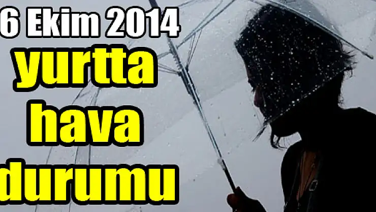 26 Ekim 2014 yurtta hava durumu