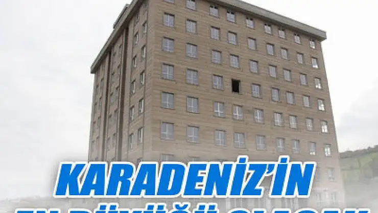 Karadeniz'in En Büyüğü Olacak