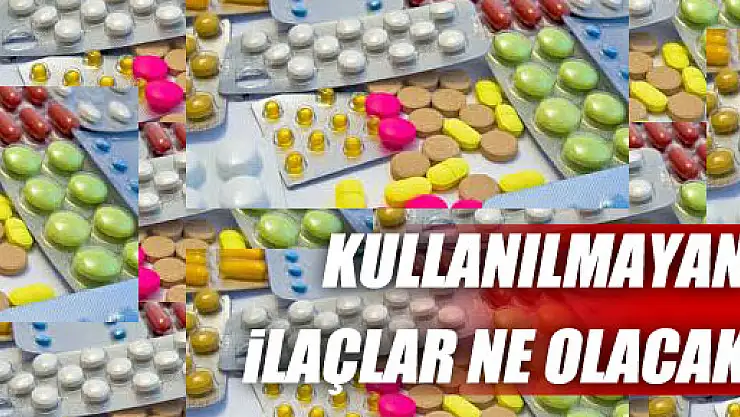 Kullanılmayan İlaçlar İhtiyaç Sahiplerine Gidecek