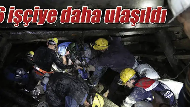 6 işçinin daha cansız bedenine ulaşıldı