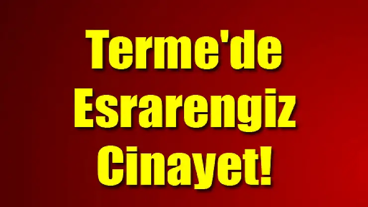 Terme'de Esrarengiz Cinayet!