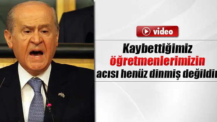 'Kaybettiğimiz öğretmenlerimizin acısı henüz dinmiş değildir'