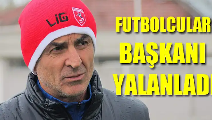 FUTBOLCULAR BAŞKANI YALANLADI
