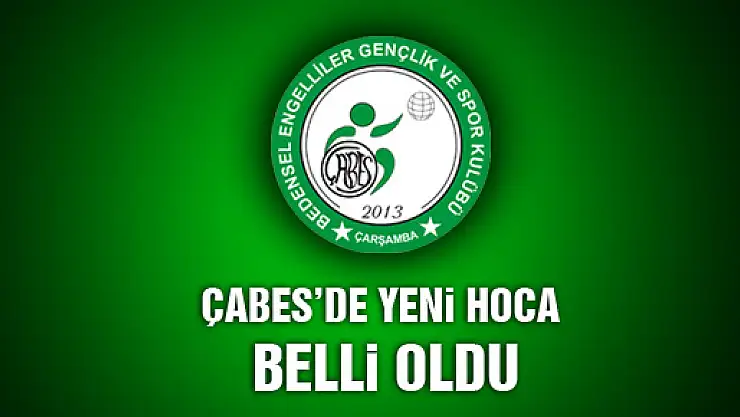 ÇABES'DE YENİ DÖNEM