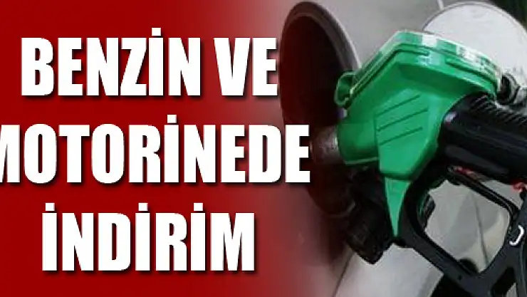 Benzin ve Motorinde İndirim