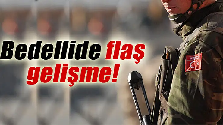 Bedellide flaş gelişme