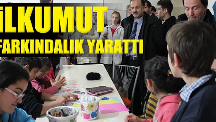 İLKUMUT FARKINDALIK YARATTI