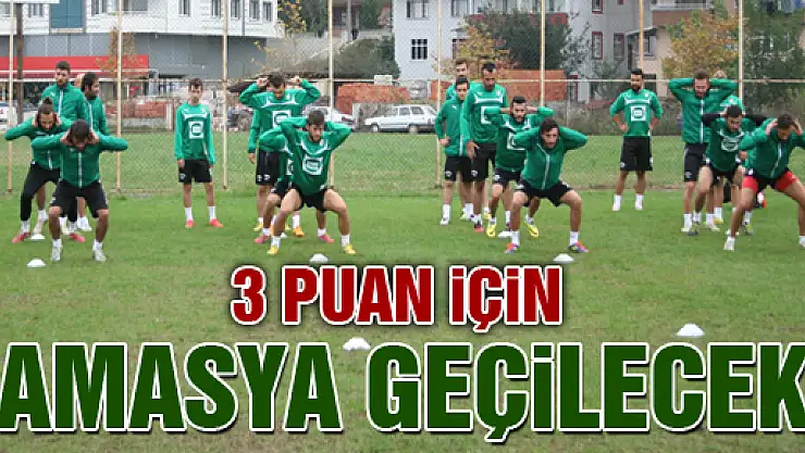 'AMASYA GEÇİLECEK'