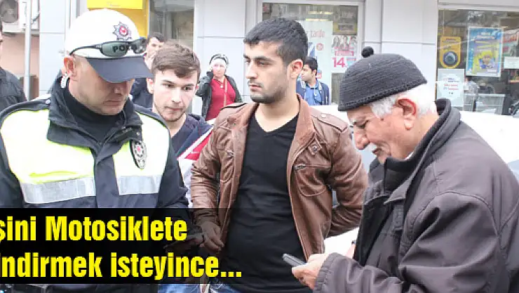 EŞİNİ MOTOSİKLETE BİNDİRMEK İSTERKEN DÜŞÜRDÜ…