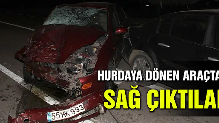HURDAYA DÖNEN ARAÇLARDAN SAĞ ÇIKTILAR: 2 YARALI