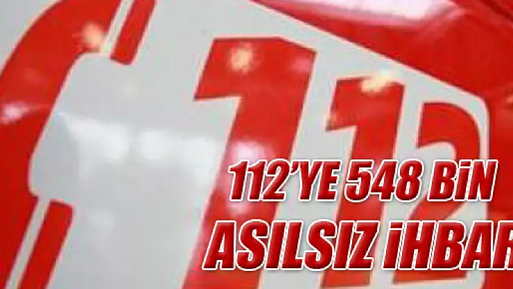 112'ye 548 Bin 138 Asılsız İhbar