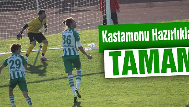 Kastamonu Hazırlıkları TAMAM