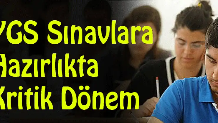 YGS Sınavlara Hazırlıkta Kritik Dönem!