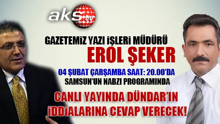 Erol Şeker AKS TV'ye çıkıyor...