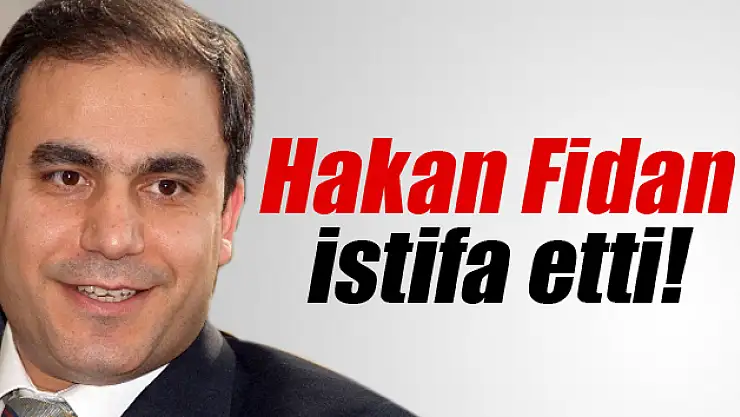 MİT Müsteşarı Hakan Fidan istifa etti
