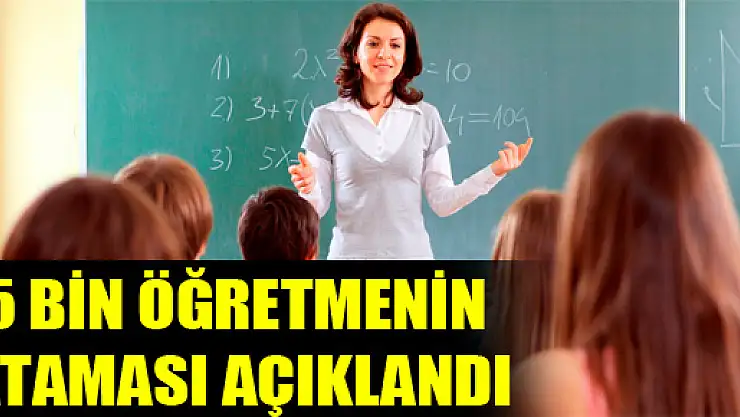 15 Bin Öğretmenin Ataması Açıklandı