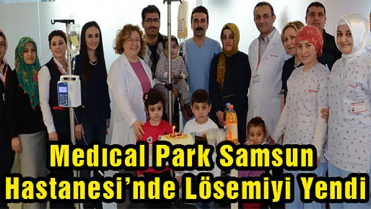 Medıcal Park Samsun Hastanesi'nde Lösemiyi Yendi