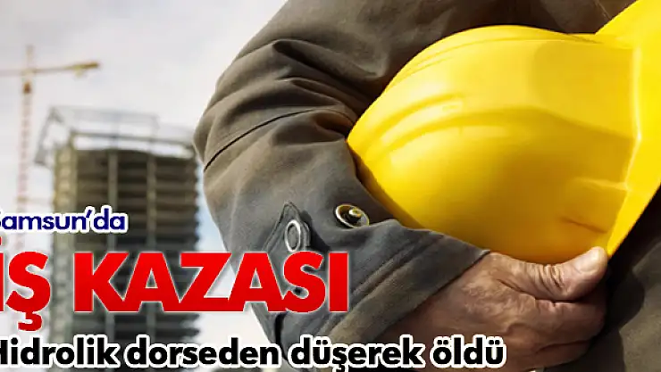 Hidrolik Dorse Operatörünün Acı Sonu