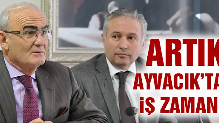 ARTIK AYVACIK'TA İŞ ZAMANI