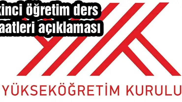 YÖK'ten ikinci öğretim ders saatleri açıklaması