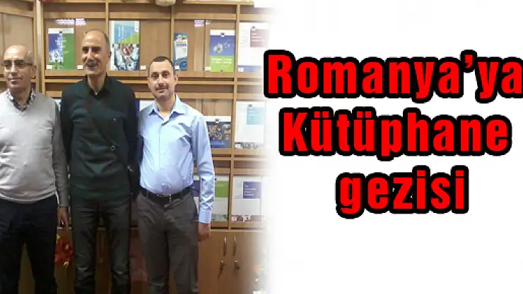 Romanya'ya Kütüphane gezisi