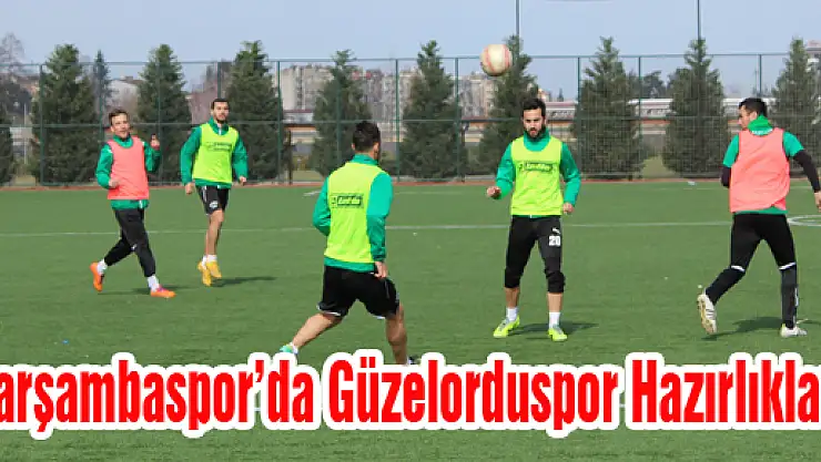 Çarşambaspor'da Güzelorduspor Hazırlıkları
