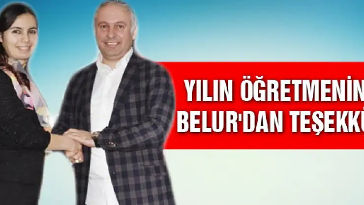 Yılın Öğretmenine Belur'dan teşekkür