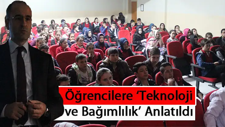 Öğrencilere 'Teknoloji ve Bağımlılık' Anlatıldı