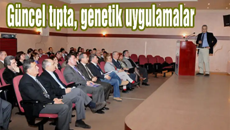 Güncel tıpta, genetik uygulamalar