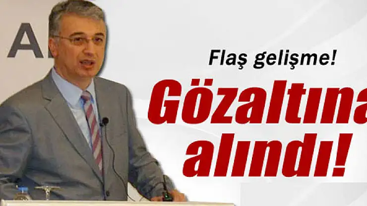 Eski TÜBİTAK Başkan Yardımcısı gözaltında