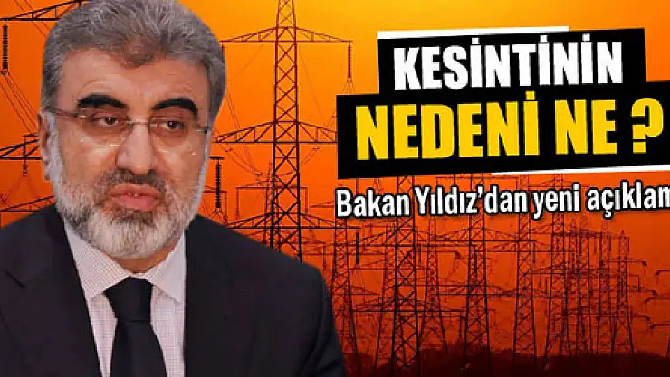 Taner Yıldız: Kesinti enerji yetersizliğinden değil